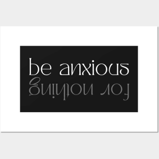 Philippians 4:6 Be Anxious for Nothing V8 Posters and Art